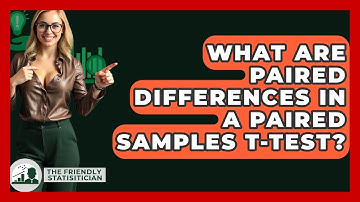 What Are Paired Differences In A Paired Samples T-Test? - The Friendly Statistician