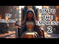BINTU THE EMPRESS 2 Wedding Ceremony 
