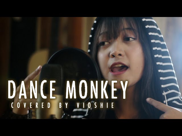 DANCE MONKEY - TONES AND I COVERED BY VIOSHIE class=