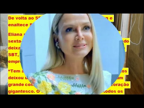 De volta ao SBT, Eliana fala sobre o Teleton e enaltece Silvio Santos ‘Deixou um legado’