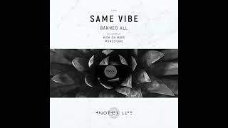 Same Vibe _ Banned All (Monostone Remix) Resimi