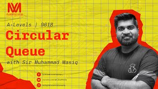 Circular Queue | Data Structure | ADT | Pseudocodes | Algorithm | A Level | 9618 | By Sir Wasiq
