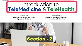 #section_2 ।। Introduction to TeleMedicine & TeleHealth ।। NCISM ELECTIVE ।। Telemedicine MODULE 2
