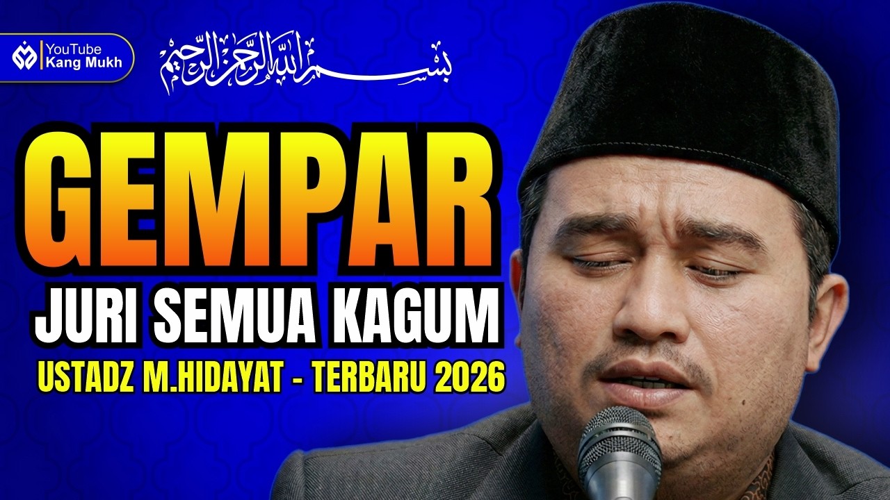 GEMPAR! Juri Semua Kagum Mendengar Suara Ustadz M. Hidayat - Qori Terbaru 2026