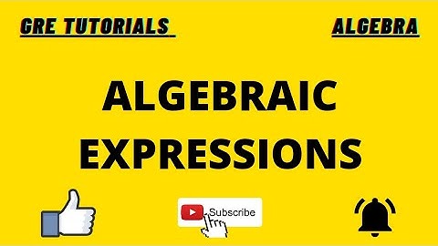 Algebraic Expressions | GRE | Quantitative Reasoning