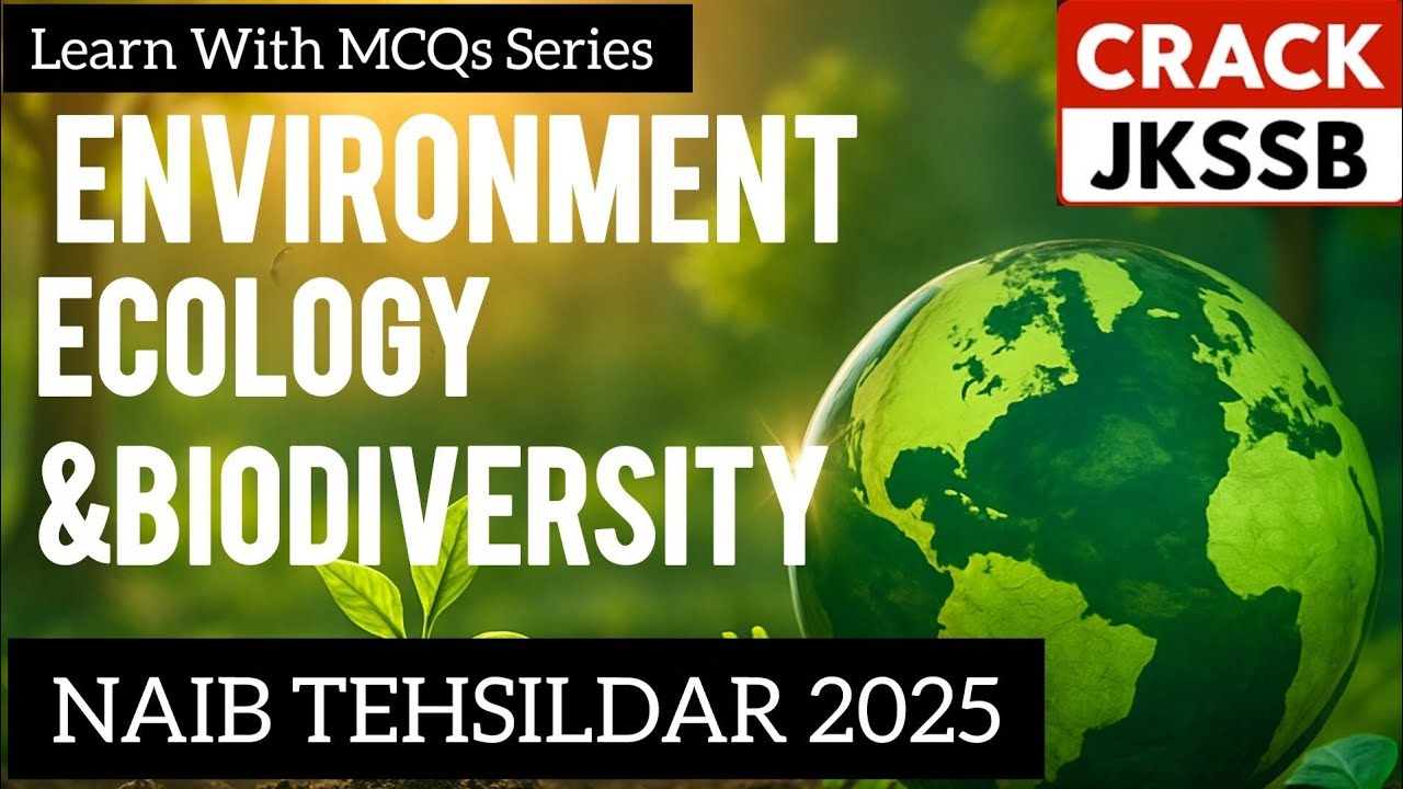 Environment, Ecology & Biodiversity | Top MCQs Concepts | Naib Tehsildar Exam 