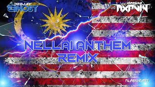 Nellai Anthem  Remix|Deejay Ghost Ft. Deejay Mxrvin|Merdeka Exclusive Mix