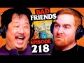 What happened in vegas w dax flame  ep 218  bad friends