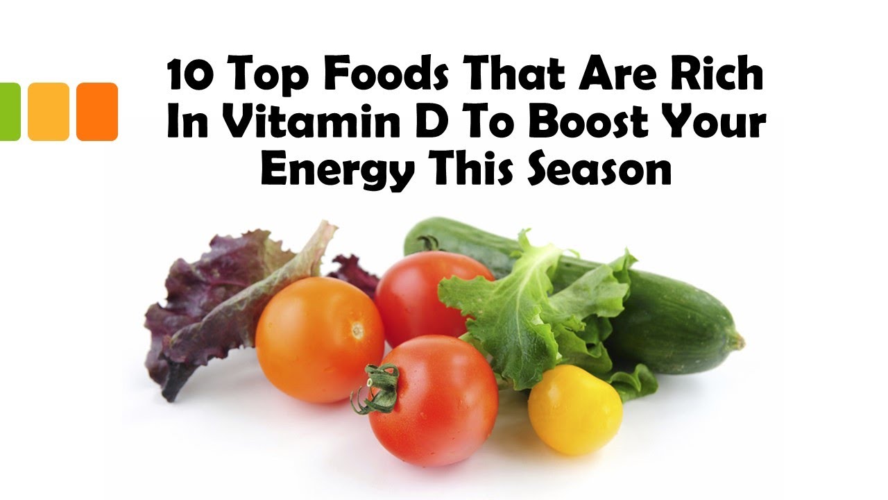 10 Top Foods That Are Rich In Vitamin D To Boost Your Energy This
