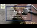 Ezra 7 ESV Dramatized Audio