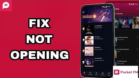 How To Fix And Solve Not Opening On Pocket FM App | Final Solution
