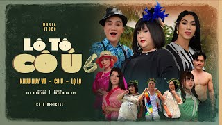 LÔ TÔ CÔ Ú 6 - LIÊN KHÚC LÔ TÔ HỒ QUẢNG | Cô Ú - Khưu Huy Vũ - Lộ Lộ