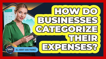 How Do Businesses Categorize Their Expenses?