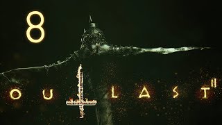 Outlast 2 - Скотобойня - Прохождение игры на русском [#8] | PC