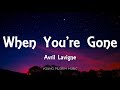 Avril Lavigne - When You&#39;re Gone (Lyrics)