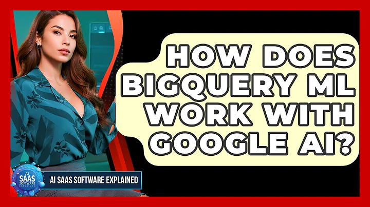 How Does BigQuery ML Work With Google AI? - AI SaaS Software Explained