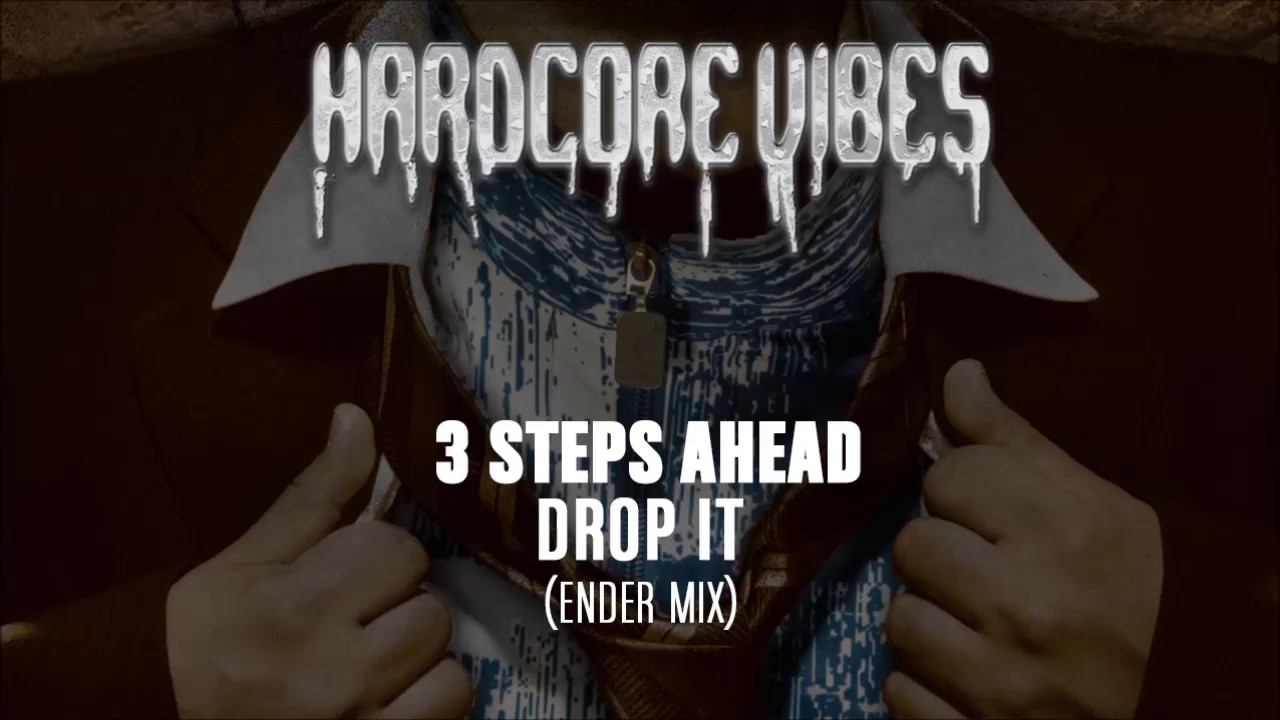 3 Steps Ahead  - Drop It (Ender Mix)