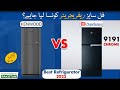 Dawlance refrigerator 9191 vs Kenwood refrigerator 400 vcm | Best refrigerator in Pakistan