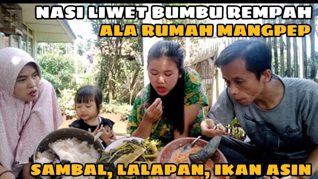 RUMAH MANGPEP Ep. 2 NASI LIWET DADAKAN BUMBU REMPAH LALAPAN IKAN ASIN SAMBAL PETIR