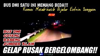 Bus DMI dan Sumber Alam | Bus DMI Satu Ini Memang Beda! | Mosak-masik di Jalur Lintas Tengah Songgom