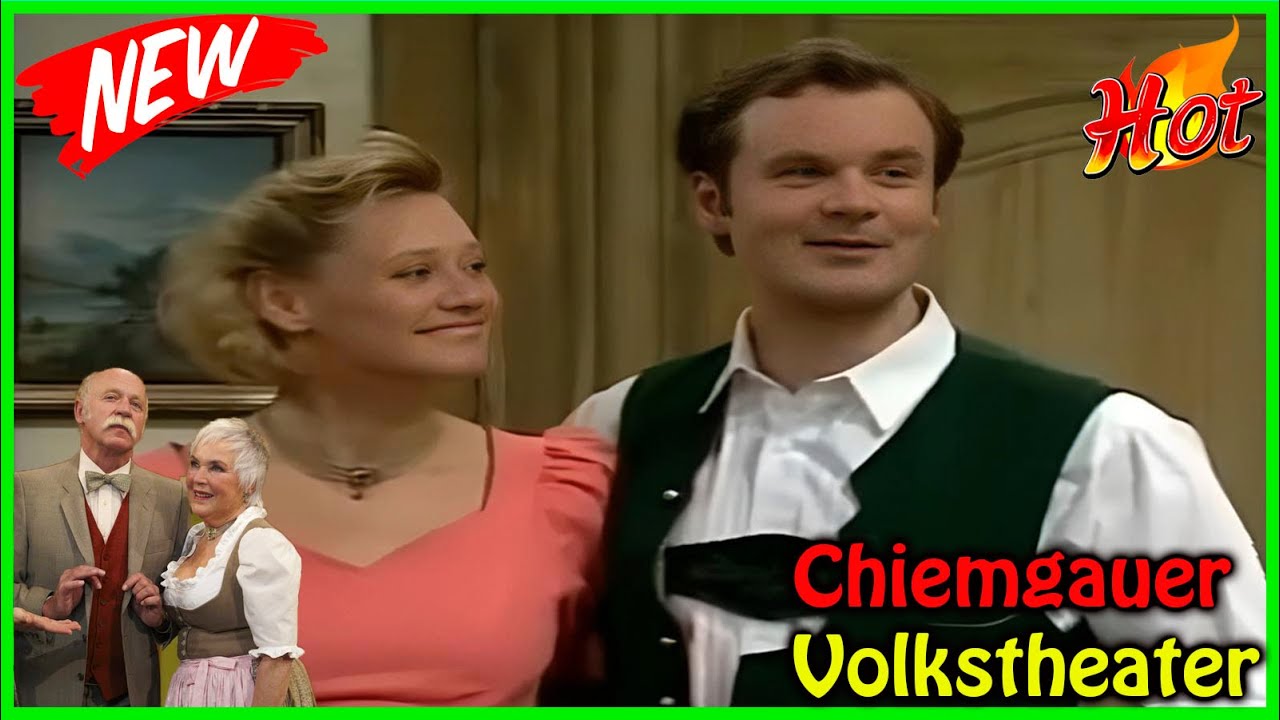 Chiemgauer Volkstheater Neu 2026 💖 Der verliebte Spion 💖 Chiemgauer Volkstheater Vollständige Folgen