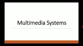 MM Tutorials : 3 Multimedia Systems