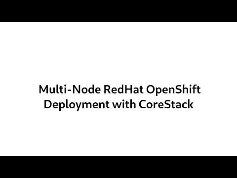 Rapid deployment of Multi-Node Openshift Cluster with CoreStack on AWS | No CLI |  GUI Automated
