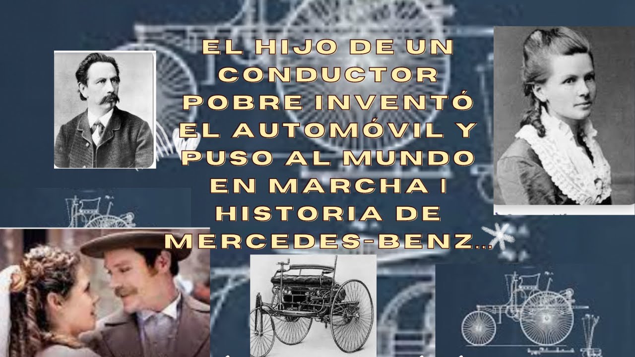 El hijo de un conductor pobre inventó el AUTOMÓVIL y puso al mundo en marcha. Mercedes-Benz