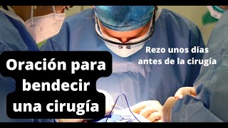 ORACION PARA CIRUGIA. Bendición para una cirugía exitosa.