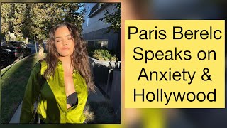 Paris Berelc Opens up about her Mental Health and experiences in Hollywood Information
