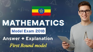 2018 Mathematics First Round model examination Answers with explanations 