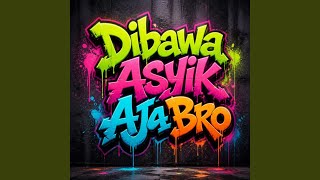 Download Lagu Dibawa Asyik Aja Bro Download Lagu Dibawa Asyik Aja Bro
