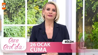 Esra Erolda 26 Ocak 2024 Tek Parça