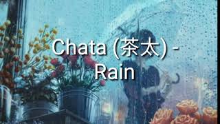 Chata (茶太) - Lirik hujan