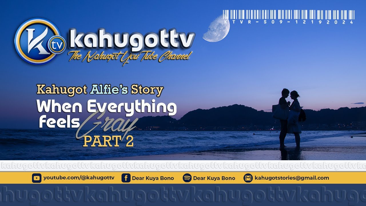 KAHUGOT ALFIE'S STORY | PART 2 | When Everything Feels Gray
