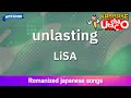 unlasting &ndash; LiSA (Romaji Karaoke with guide)