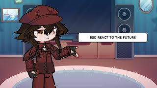 BSD REACT TO THE FUTURE || 2X — 1.65 SPEED || W.I.P ||