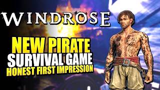Windrose First Impressions - NEW Pirate Survival Game Everyone Is Talking About