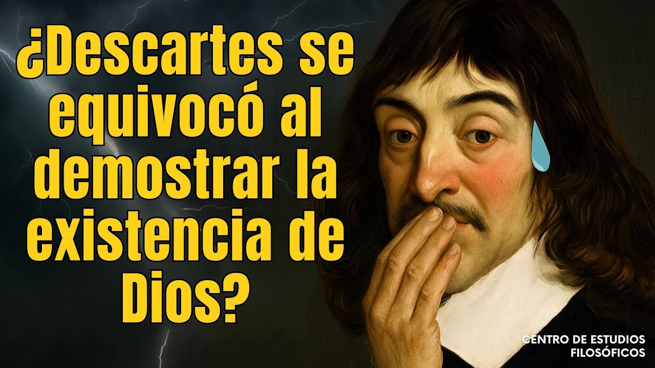¿Descartes se equivocó al demostrar la existencia de Dios? - YouTube