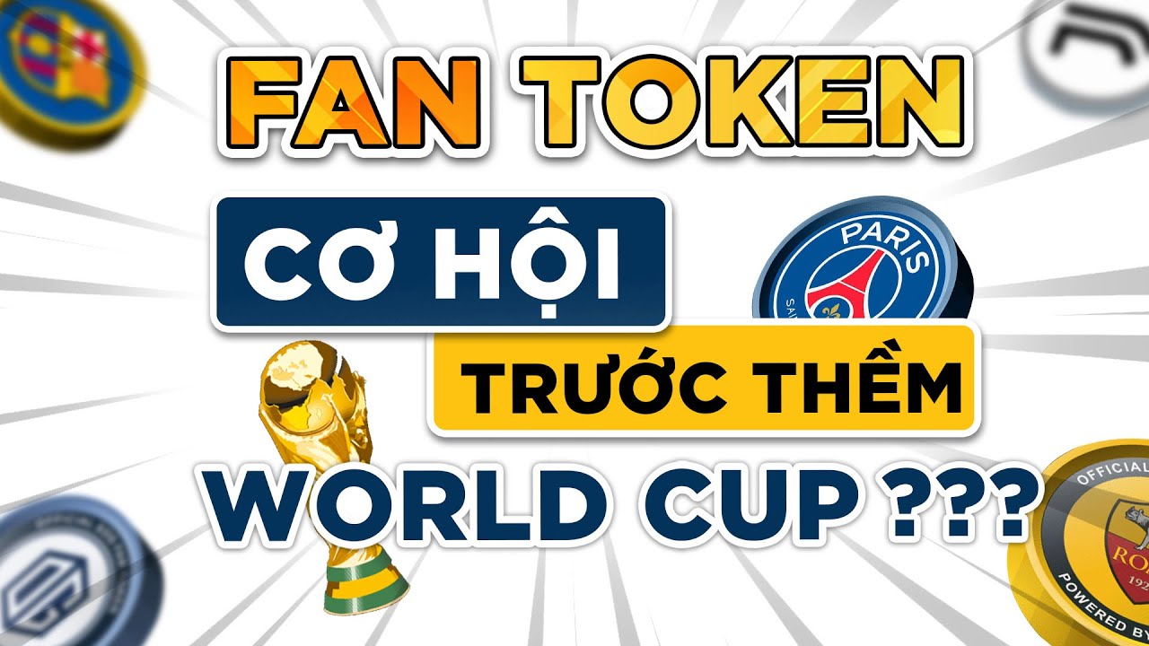 Fan Token - Cơ hội vàng hay rủi ro tiềm ẩn ?