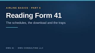 Reading Form 41 | Airline Basics, Part 6