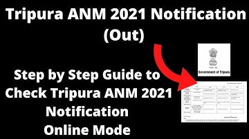 Tripura ANM 2021 Notification (Out) - How to Check Officially Tripura ANM 2021 Notification Online