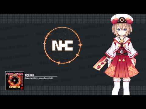 HD Hands Up!: Nigel Hard - Superstar (DJ Contraxx Remix Edit)
