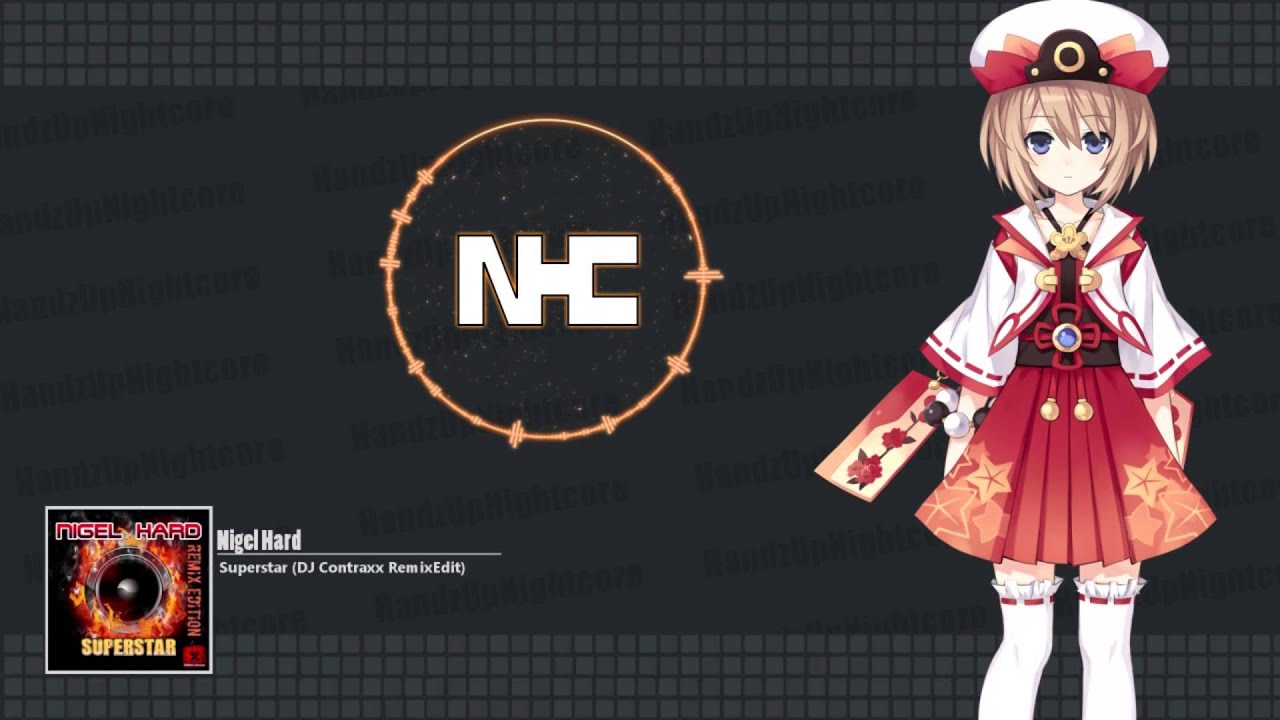 HD Hands Up!: Nigel Hard - Superstar (DJ Contraxx Remix Edit)