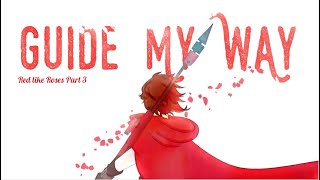 Red like Roses Part 3 and Guide my way - AMV