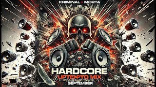  X Morta  September Uptempo Hardcore Mix   Dj Set