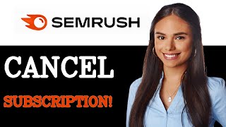 How To Cancel Semrush Free Trial (2025)