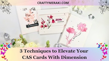 3 Techniques to Elevate Your CAS Cards With Dimension | Add Dimension to a CAS Card