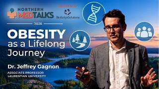 Understanding Obesity: Genetics and Environment | Northern MedTalks 2026