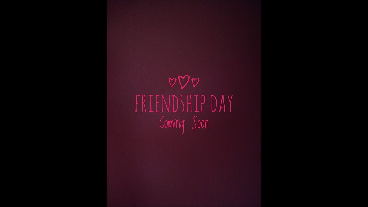 Friendship Day Teaser !